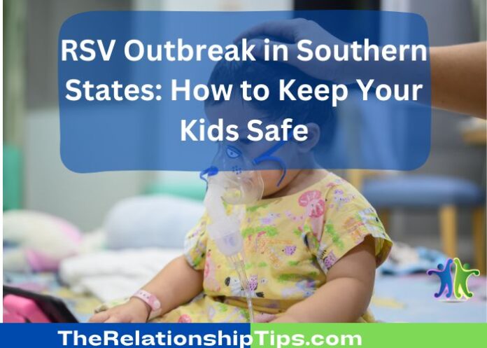 RSV Outbreak in Southern States: How to Keep Your Kids Safe