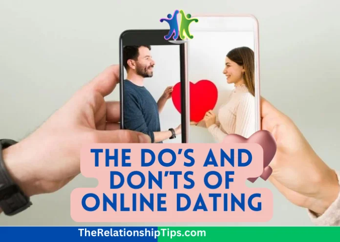 The Do’s and Don’ts of Online Dating