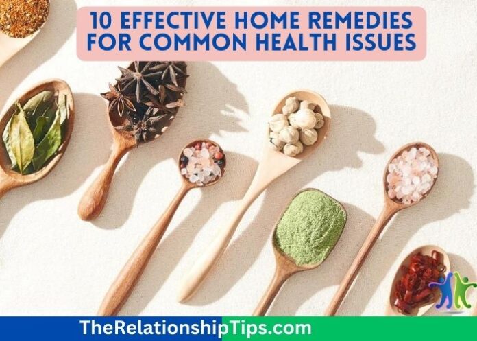 10 Effective Home Remedies for Common Health Issues