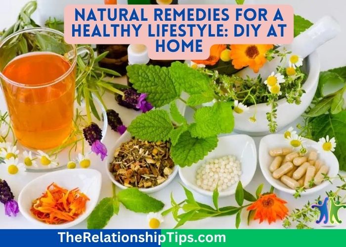 Natural Remedies for a Healthy Lifestyle: DIY at Home