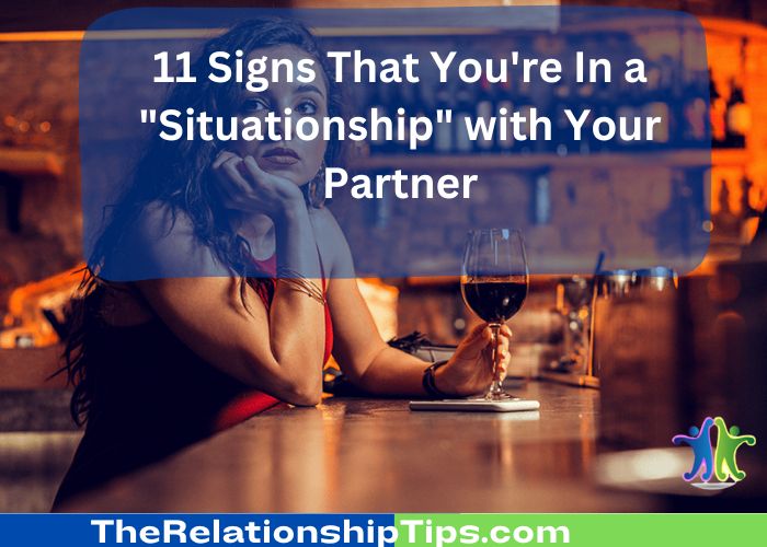 11 Signs That You're In a 