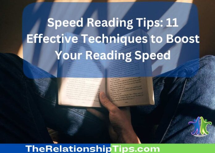 Speed Reading Tips: 11 Effective Techniques to Boost Your Reading Speed