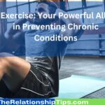 Exercise: Your Powerful Ally in Preventing Chronic Conditions