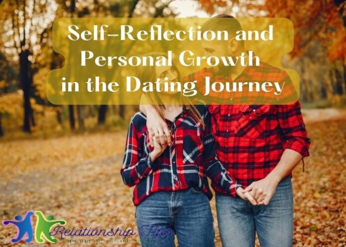 Self-Reflection and Personal Growth in the Dating Journey
