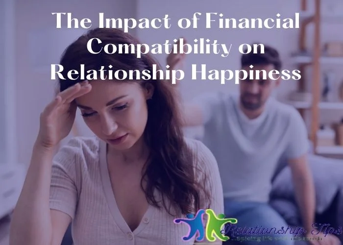 The Impact of Financial Compatibility on Relationship Happiness The Impact of Financial Compatibility on Relationship Happiness